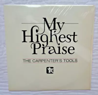 The Carpenter's Tools My Highest Praise Lp 1985VERY RAREMINNESOTA GOSPEL POP • $26.95