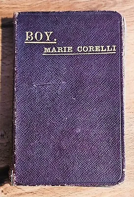 BOY : Hardback By Marie Corelli - First Edition 1913. Methuen And Co • £5