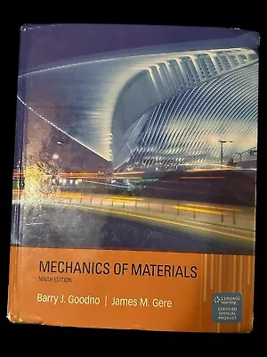 Mechanics Of Materials ~ James Gere And Barry Goodno 9th Ed. HC Taped Spine • $17.99