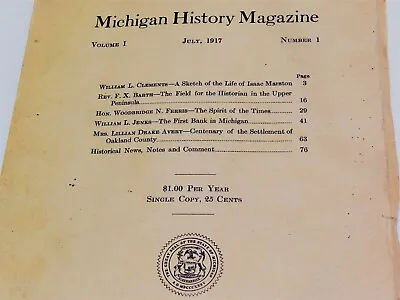 Michigan History Magazine PREMIER ISSUE July 1917 Volume 1 Number One • $47.45