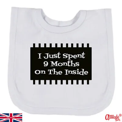 Funny Baby Bibs-I Just Spent 9 Months Inside-Funny Baby Bibs-0-6 Months • £5