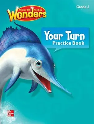 Reading Wonders Grade 2 Your Turn Practice Book Grade 2 By McGraw Hill • $4.66