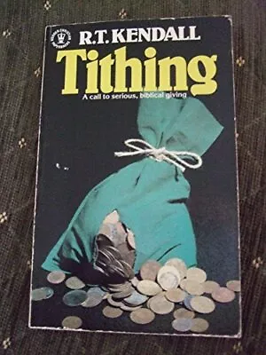 Tithing (Hodder Christian Paperbacks) By Kendall R. T. Paperback Book The Cheap • £3.59