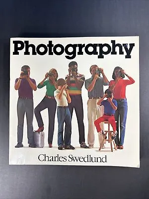 Photography By Charles Swedlund 1981 Vintage Paperback Book  • $10.15