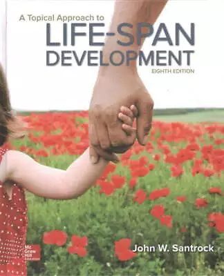 A Topical Approach To Life-Span Development • $457.71