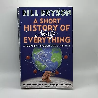 Bill Bryson A Short History Of Nearly Everything Paperback • £4.95