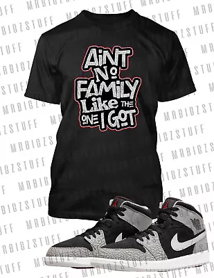 Aint No Family Like The One I Got Tee Shirt J1 Mid Elephant Sneaker Big Tall Sm • $29.99