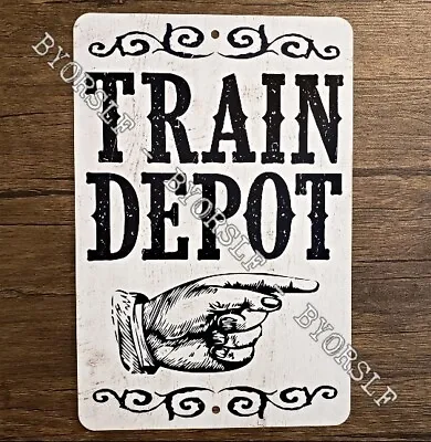 Metal Sign TRAIN DEPOT Station Railway Railroad Trains Locomotive 8  X 12  - #2 • $13.95