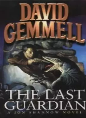 The Last Guardian (Jon Shannow Novel) By David Gemmell • £2.86