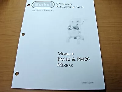 Berkel Models PM10 & PM20 Mixers Catalog Of Replacement Parts • $9.99