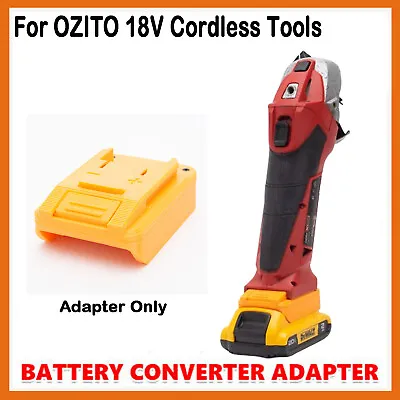 Battery Adapter For Dewalt 20V Max Battery Convert To OZITO 18V Cordless Tools • $45.33
