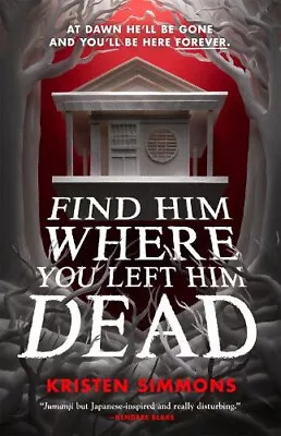 Find Him Where You Left Him Dead By Simmons Kristen • $43.90