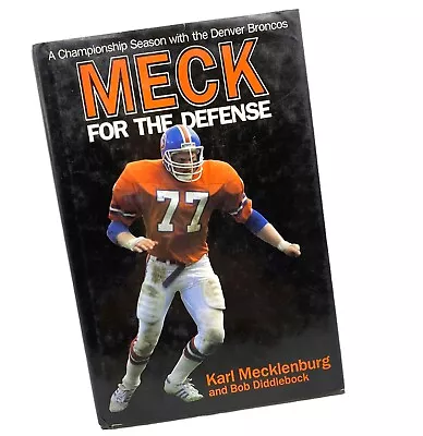 Meck For The Defense Karl Mecklenburg Book 1988 Denver Broncos NFL Football HC • $9.99