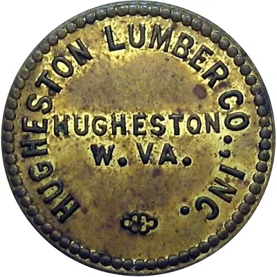 Hugheston West Virginia R6 Lumber Scrip Good For Token Hugheston Lumber 25 Cents • $8.50