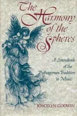 The Harmony Of The Spheres: The Pythagorean Tradition In Music - GOOD • $20.79