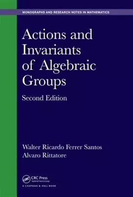 Actions And Invariants Of Algebraic Groups Hardcover By Santos Walter Ricar... • $210.81