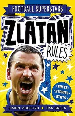 Football Superstars: Zlatan Rules By Simon Mugford (English) Paperback Book • $23.53