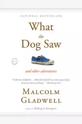What The Dog Saw: And Other Adventures - Paperback By Gladwell Malcolm - GOOD • $3.93
