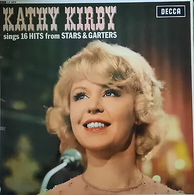 Kathy Kirby-Sings 16 Hits From Stars & Garters UK Decca Mono LP 1963 • £12.99