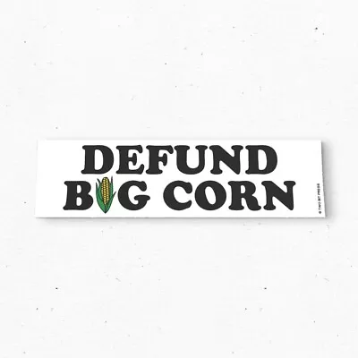 Defund BIG CORN Bumper Sticker - Funny Gen Z JUICE Vintage Style Vinyl 80s 90s • $22.06