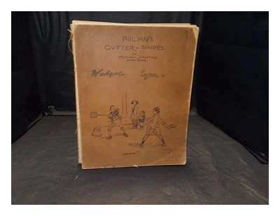 £83.95 • Buy MAY, PHIL (1864-1903) Phil May's Gutter-snipes : 50 Original Sketches In Pen & I
