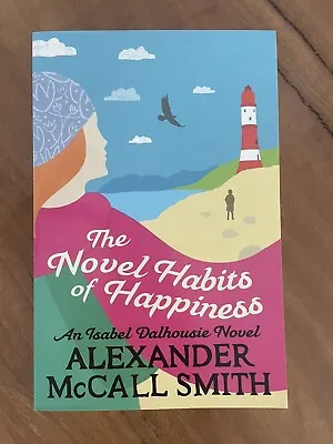 $19.50 • Buy The Novel Habits Of Happiness By Alexander McCall Smith (Large Paperback)