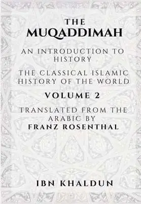 The Muqaddimah: An Introduction To History - Volume 2 By Ibn Khaldun: New • $37.03