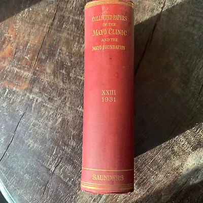 1931 Collected Papers Of The Mayo Clinic W B Saunders Co Volume XXIII W/ Inserts • $34.95