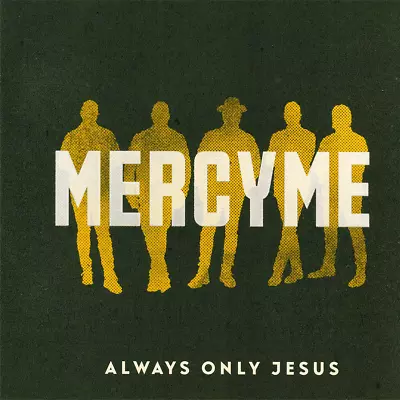 MercyMe ~ Always Only Jesus CD 2022 (Mercy Me) Fair Trade Services •• NEW •• • $10.98