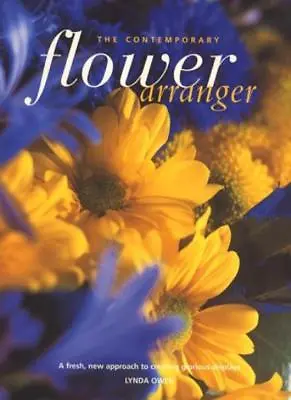 £2.98 • Buy The Contemporary Flower Arranger,Lynda Owen