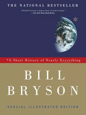 A Short History Of Nearly Everything: Special Illustrated Edition - Bryson ... • $14