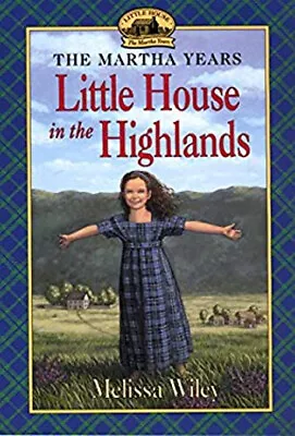 Little House In The Highlands Paperback Melissa Wiley • $8.06
