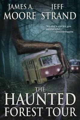 The Haunted Forest Tour By James A Moore: New • $18.37