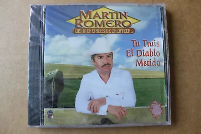 Martin Romero Los Icreibles De Zacatecas Tu Traes El Diabl Ultra Rare New Sealed • $19.99