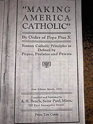 Making America Catholic Book~1925~Roman Catholic Conspiracy?~Vatican Jesuits~NWO • $11.99
