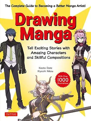 Drawing Manga: Tell Exciting Stories With Amazing Characters And Skillful Compos • £13.99