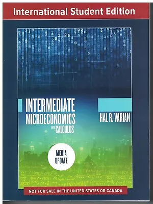  Intermediate Microeconomics With Calculus 2020 Hal R. Varian ISBN 9780393689938 • £47.02