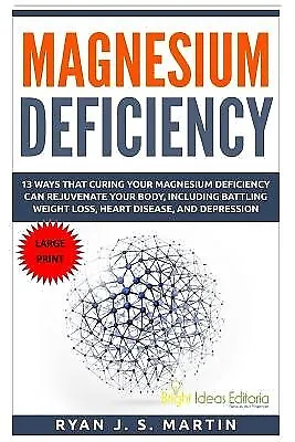 Magnesium Deficiency Weight Loss Heart Disease Depression By Martin Ryan J S • $25.26