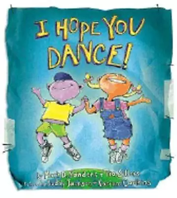 I Hope You Dance! By Mark D Sanders: Used • $6.54