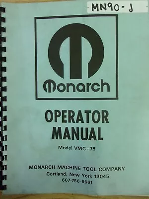 Monarch Machine Tool Operator Manual Model VMC-75 *FREE SHIPPING* • $23.99