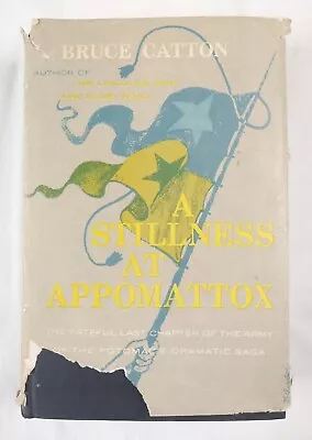 A Stillness At Appomattox (1954 1st Ed) Vintage Civil War Book HCDJ Bruce Catton • $10.39