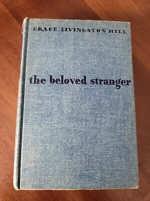 RARE Vintage HC The Beloved Stranger Grace Livingston Hill (1933 VG Condition) • $6.99