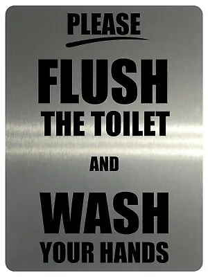 1288 PLEASE FLUSH THE TOILET AND WASH YOUR HANDS Metal Aluminium Plaque Sign • £8.88