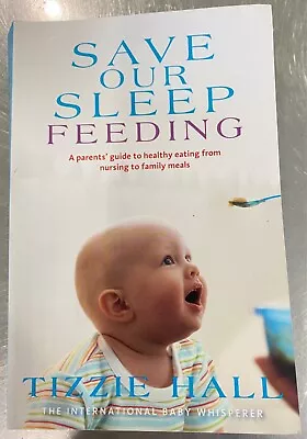 Save Our Sleep: Feeding By Tizzie Hall • $7