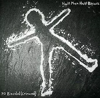 Half Man Half Biscuit - 90 Bisodol (Crimond) (NEW CD) • £12.29