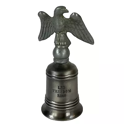 Vtg- Small Pewter Eagle Bell Let Freedom Ring  Patriotic 4  Tall/Dinner Bell • $12.95