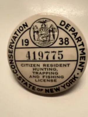 Vintage 1938 New York State Hunting Trapping Fishing License Badge Pinback  • $20