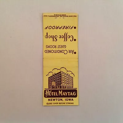 Vintage Matchbook Cover Maytag Hotel Newton Iowa Coffee Shop AC Guest Rooms IA • $9.99