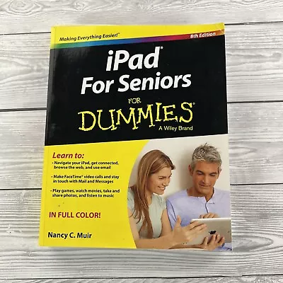 IPad For Seniors For Dummies Nancy C Muir 8th Edition Paperback Book Wiley Brand • £5.95