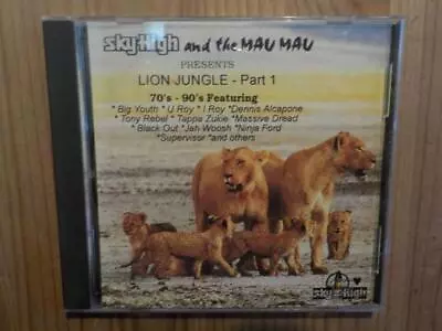 SKYHIGH & MAU MAU PRESENTS LION JUNGLE Pt.1 (70's - 90's) 1995 REGGAE CD 2001 • £5